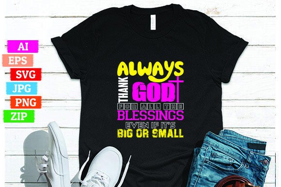 Always Thank God for All the Blessings E: A Meaningful Faith-Based Design for Purpose-Driven Merch
